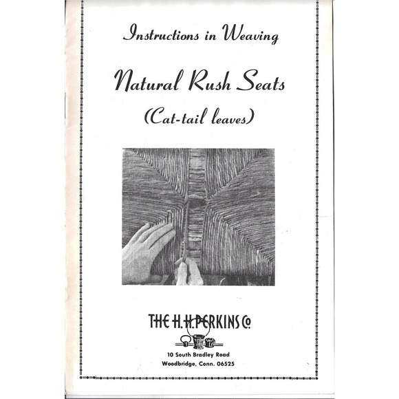 The H. H. Perkins Co. Other - The HH Perkins Co Instructions in Weaving Natural Rush Seats